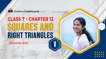 Class 7 | MATHS | Chapter 12 - SQUARES AND RIGHT TRIANGLES - Part 1 | SCERT | Online Chalkboard |