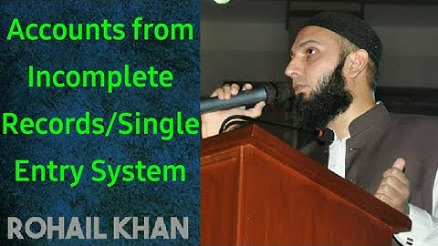 Single Entry System | Accounts from Incomplete Records | I.Com | B.Com | Problem # 01