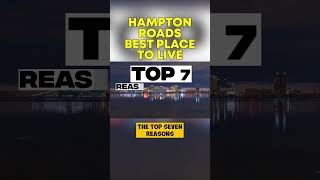 7 REASONS Hampton Roads Is The BEST Place To LIVE In Virginia!