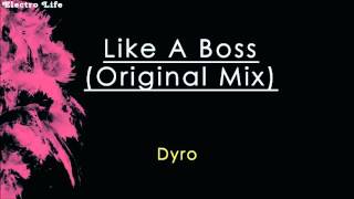 Like A Boss (Original) - Dyro