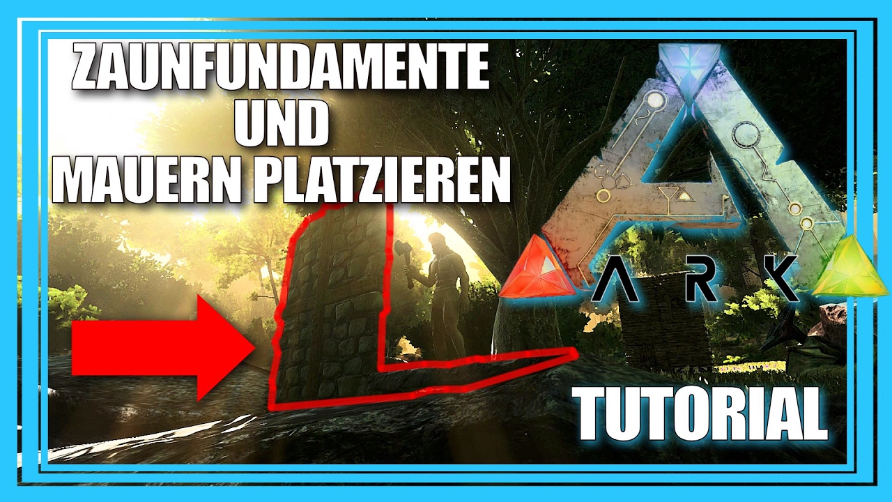 Ark Wie Kann Man Sich Auf Der Karte Sehen ZAUNFUNDAMENTE UND MAUERN PLATZIEREN // TUTORIAL // ARK: Survival