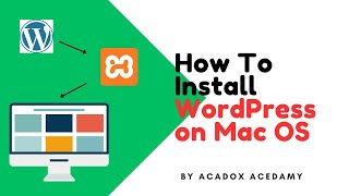 How to Install WordPress on Mac OS with XAMPP 2024 Latest