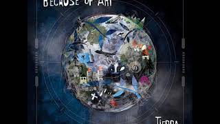 Because of Art - Tierra (Original Mix)