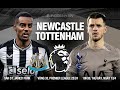 TOTTENHAM VS NEWCASTLE UNITED | VÒNG 33 NGOẠI HẠNG ANH 2023/2024