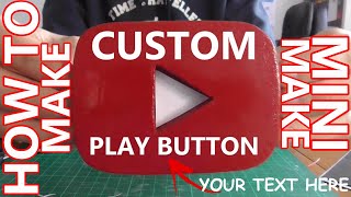 Custom YouTube Play Button - Mini Make