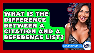 What Is The Difference Between A Citation And A Reference List? - Everyday-Networking