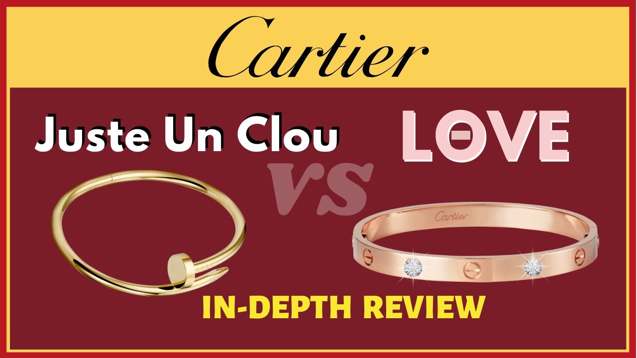 CARTIER BRACELET REVIEW - JUSTE UN CLOU vs. LOVE with Diamonds (In ...