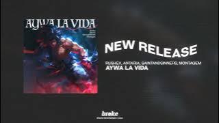Rushex, Antaria, SaintandSinners, Montagem - AYWA LA VIDA