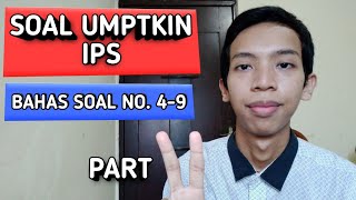 SOAL UMPTKIN IPS - Pembahasan Soal No. 4 - 9 (Part 2) Contoh soal umptkin IPS