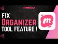 How to Use Meetup Organizer Tools Feature | Step-by-Step Guide