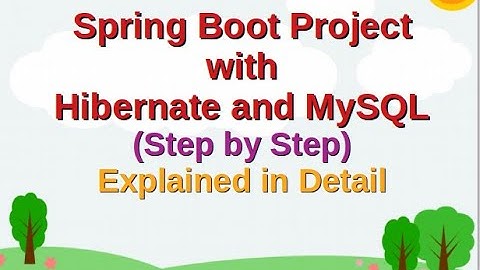 Spring Boot project with Hibernate 5 ORM + Mysql Example