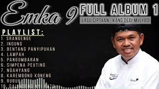 Emka 9 Full Album-1 || Cipt:Kang Dedi Mulyadi