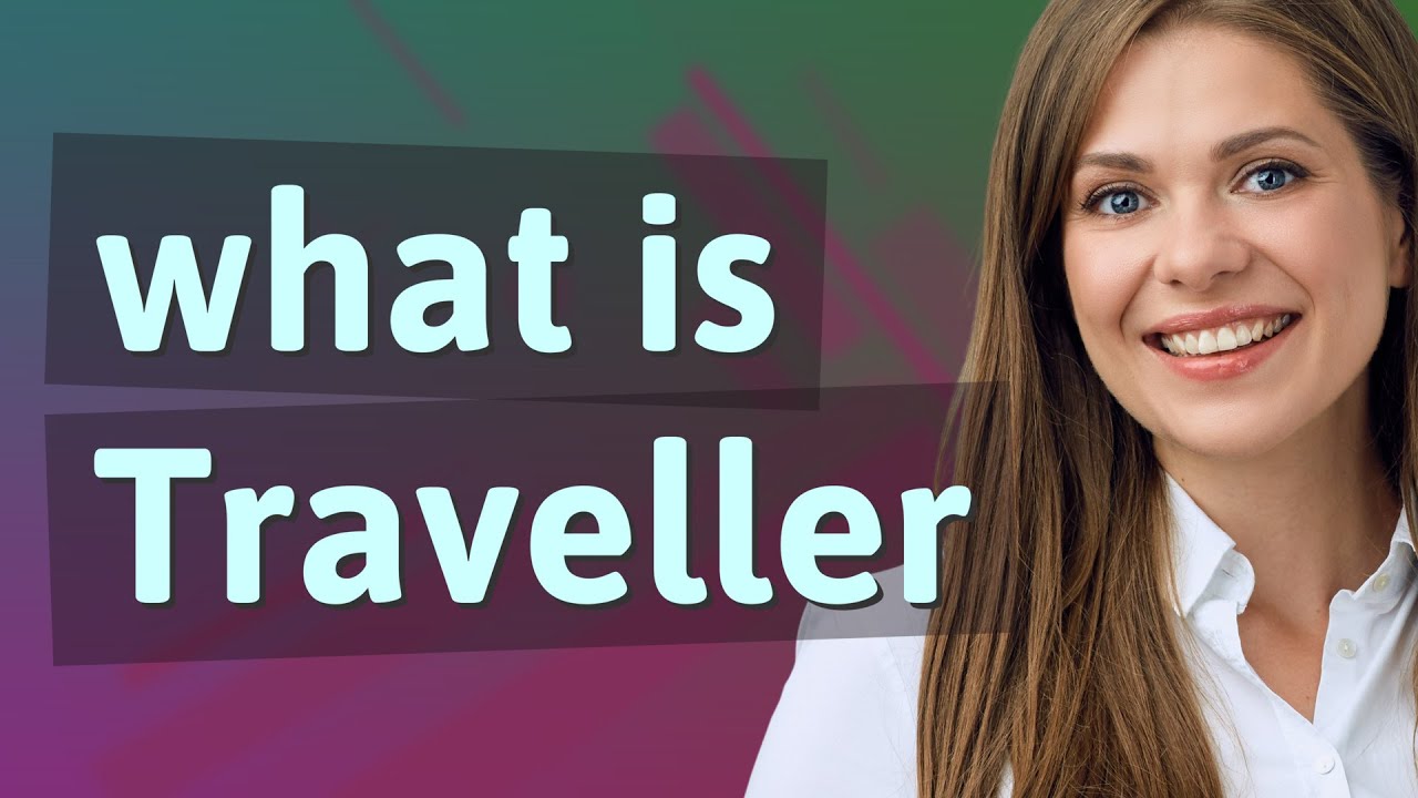 mr traveller meaning