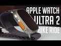 My first Bike Ride With Apple Watch Ultra 2