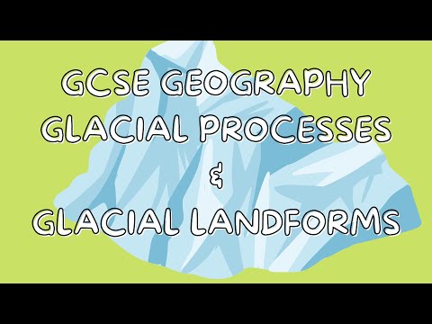 Glacial Processes &