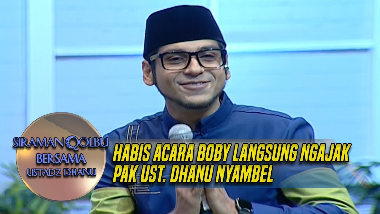 Habis Acara Boby Langsung Ngajak Pak Ust Dhanu Nyambel - Siraman Qolbu (25/7) ustadz dhanu rahasia batin mnctv