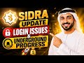 SIDRA UPDATE | LOGIN ISSUES &amp; UNDERGROUND PROGRESS.💰🚀