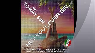 Tommy Sun - Hey You Lover Girl (Extended Vocal Disco Mix)