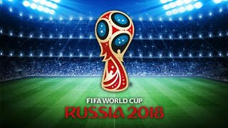 FIFA World Cup RUSSIA 2018 - Bản Remix Chào Mừng World Cup 2018