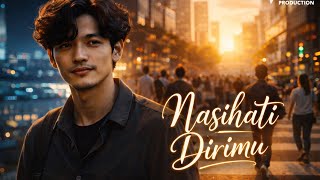 Nasihati Dirimu - Rhamadhan Series (Official Music Video)