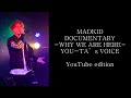 MADKID DOCUMENTARY -WHY WE ARE HERE- YOU-TA's VOICE YouTube edition