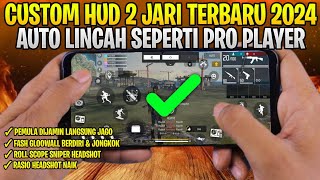 CUSTOM HUD 2 JARI TERBARU 2024 🥳 PEMULA DIJAMIN LANGSUNG LINCAH SEPERTI PRO PLAYER