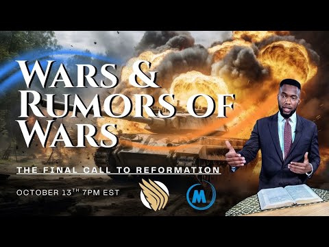 "Wars and Rumors of Wars" | The Final Call to Reformation | Samuel Tucker
