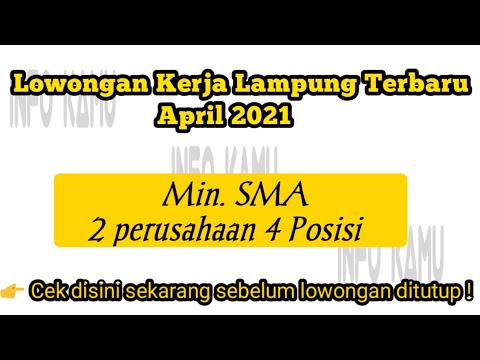 Lowongan Kerja Lampung Terbaru 2021 Sma S1 April 2021 Youtube
