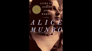 Plot summary, “Lives of Girls and Women” by Alice Munro in 5 Minutes - Book Review