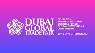 Dubai Global Trade Fair 2021 | Dubai Virtual Expo | Virtual Trade Fairs 2021 | Exhibitions in Dubai