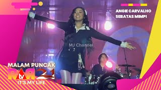Angie Carvalho - Sebatas Mimpi | MALAM PUNCAK HUT RARTV 21ST IT'S MY LIFE 