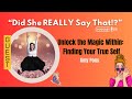 Unlock the Magic Within: Finding Your True Self | Did She REALLY Say That?!