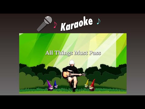 All Things Must Pass - George Harrison karaoke cover
