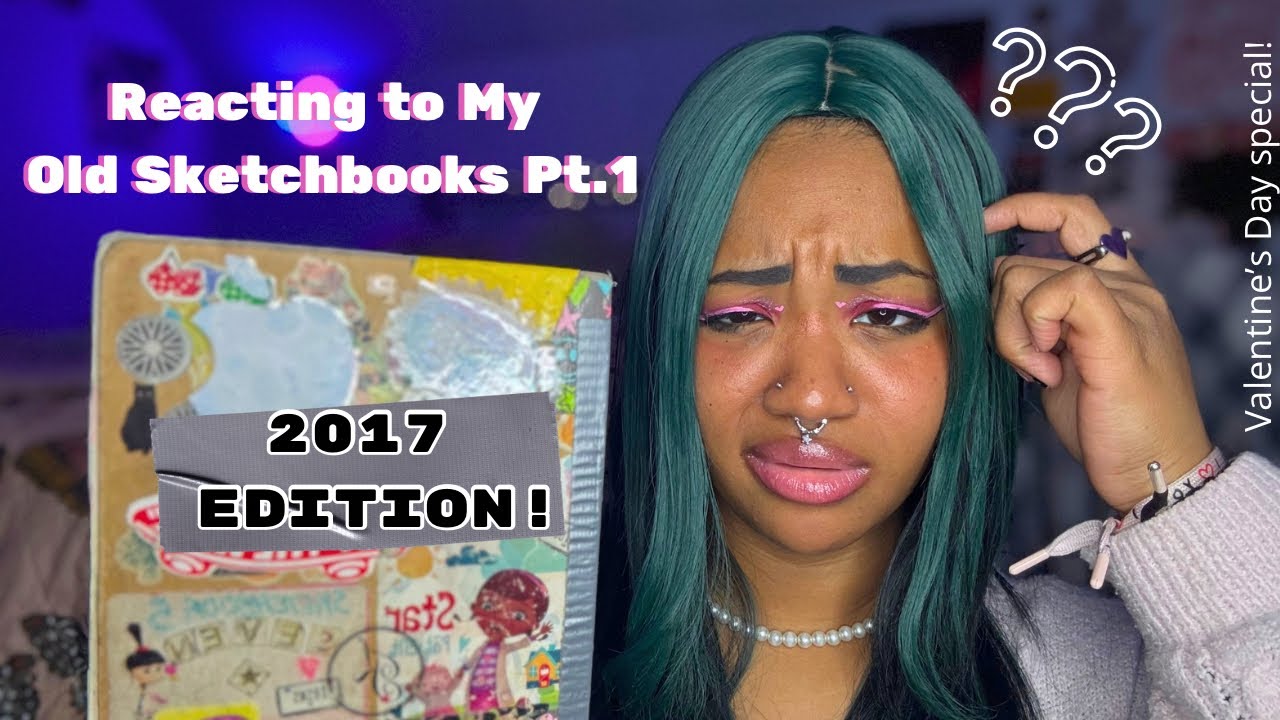 REACTING TO MY OLD SKETCHBOOKS PT.1 - YouTube