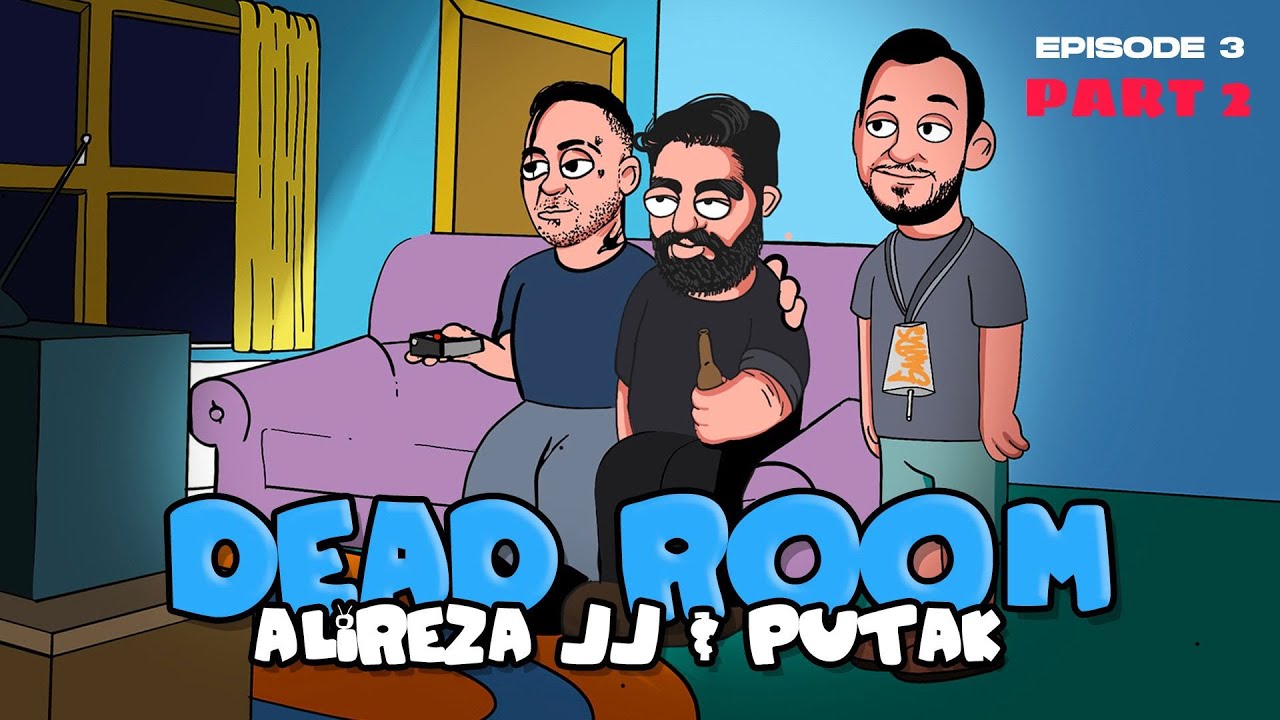Deadroom Episode 3 Part 2 With PUTAK & ALIREZA JJ