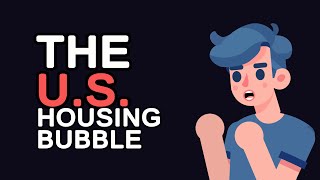 The U.S. Housing Bubble Explained: Lessons from History