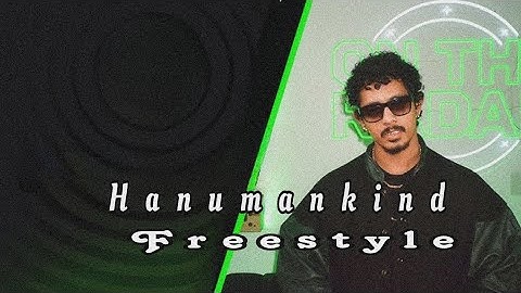 HANUMANKIND • Freestyle Rap ( lyric video )