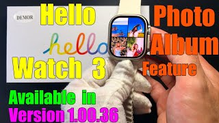 HELLO WATCH 3 Big Update Photo Album Function Available in Firmware Version 1.00.36 New Feature screenshot 4