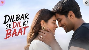 DILBAR SE DIL KI BAAT - Official Music Video | New Hindi Romantic Song 2025 | Heart Touching Love