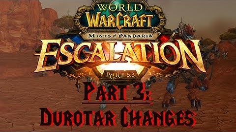 Patch 5.3 PTR (Pt. 3 - Durotar Changes)