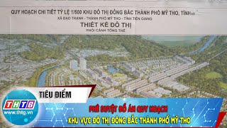 Phê duyệt đồ án quy hoạch khu vực đô thị đông bắc thành phố Mỹ Tho