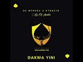 De Mthuda Ft Malumnator Dakwa Yini 