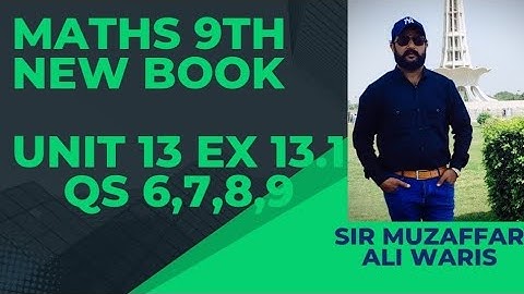 Maths 9th | New Book | Unit 13 |  Ex 13.1 | Qs 6,7,8,9 |