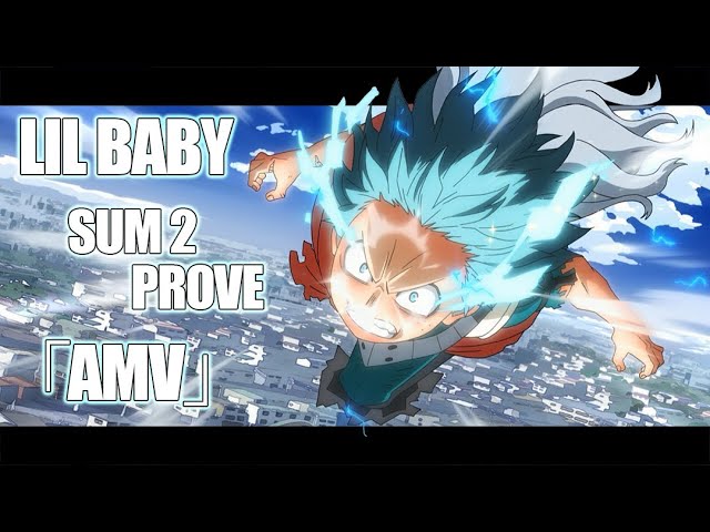 Deku One for All Full Cowl 100% 「 AMV 」 | Lil Baby - Sum 2 Prove
