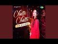 Chalte Chalte - Tia Bajpai