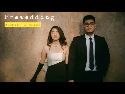 Cinematic Prewedding Michael & Deasi | Video @bystevengun & Photo @ephemere.film