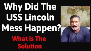 EP 239 Why Did the USS Lincoln Mess Happen? What Is the Solution?