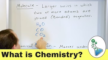 What is Chemistry?  Atoms, Molecules & Reactions | Step-by-Step