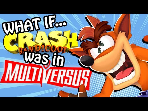 What if CRASH BANDICOOT was in MULTIVERSUS!?