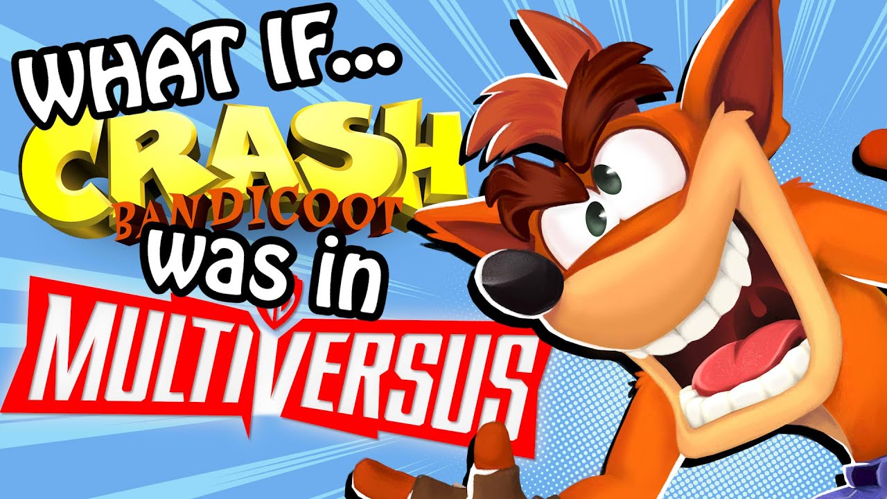What if CRASH BANDICOOT was in MULTIVERSUS!?